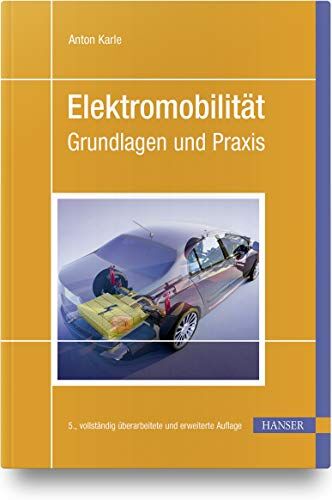 Anton Karle - GEBRAUCHT Elektromobilität: Grundlagen und Praxis - Preis vom 16.05.2024 04:53:48 h