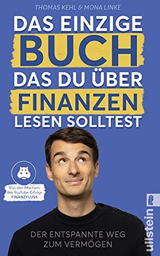 Thomas Kehl - GEBRAUCHT Das einzige Buch, das Du über Finanzen lesen solltest: Der entspannte Weg zum Vermögen – Von den Machern des YouTube-Erfolgs Finanzfluss   Ratgeber für Geldanlage an der Börse mit ETF & Aktien - Preis vom 06.06.2024 04:56:56 h