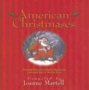 Joanne Martell - GEBRAUCHT American Christmases: Firsthand Accounts of Holiday Happenings from Early Days to Modern Times - Preis vom 16.05.2024 04:53:48 h