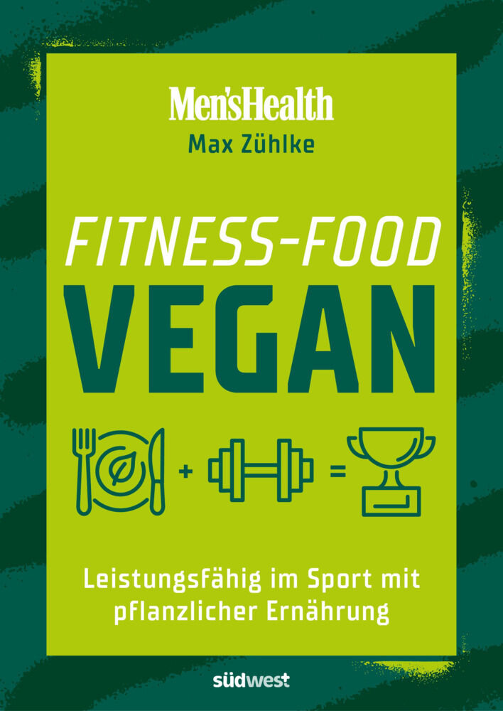 Test orbisana.de Fitness-Food Vegan (Men's Health) - Max Zühlke, Kartoniert (TB)