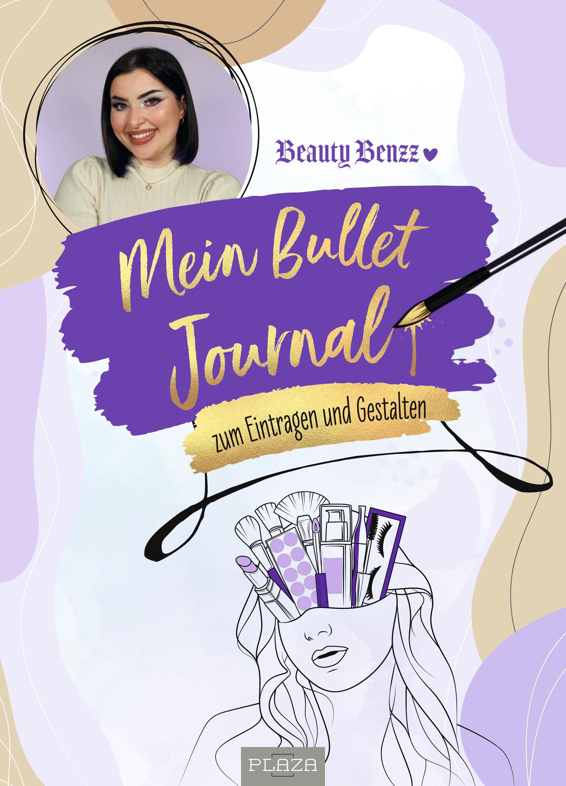 Mein Bullet Journal Von Beauty Benzz: Kreativer Planer Zum Eintragen Und Gestalten. Beauty Influencerin Isabell Geschenkbuch