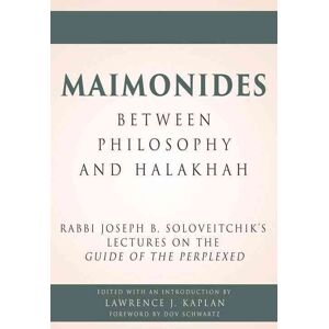 Maimonides – Between Philosophy and Halakhah