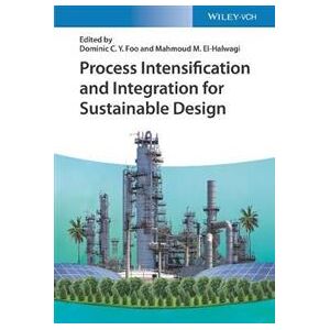 Process Intensification and Integration for Sustainable Design