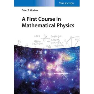 A First Course in Mathematical Physics