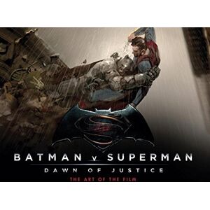 Batman v Superman: Dawn of Justice: The Art of the Film