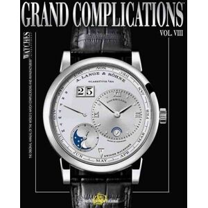 Grand Complications Volume VIII