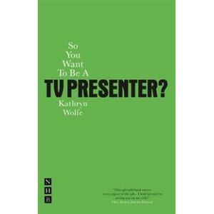 So You Want To Be A TV Presenter?