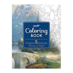 Posh Adult Coloring Book: Thomas Kinkade Designs for Inspiration & Relaxation