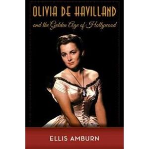 Olivia de Havilland and the Golden Age of Hollywood