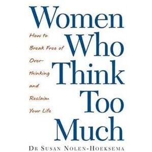 Women Who Think Too Much