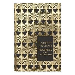 Flappers and Philosophers: The Collected Short Stories of F. Scott Fitzgerald