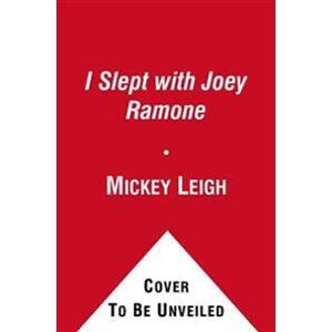 I Slept With Joey Ramone