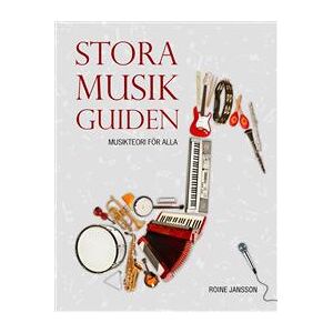 Stora musikguiden (rev uppl) - Musikteori för alla