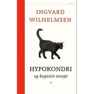 Hypokondri: og kognitiv terapi