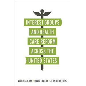 Interest Groups and Health Care Reform across the United States