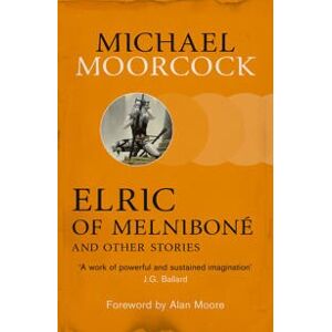 Elric of Melnibone and Other Stories