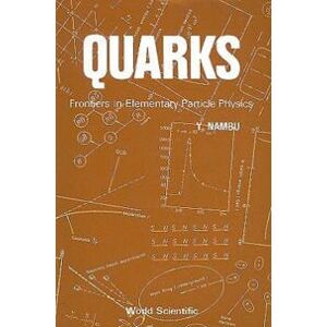 Quarks: Frontiers In Elementary Particle Physics