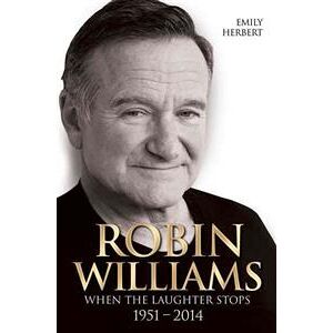 Robin Williams - When the Laughter Stops 1951-2014