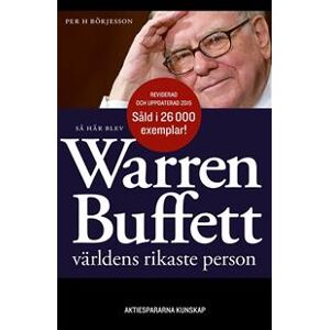 Så här blev Warren Buffett världens rikaste person