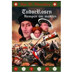 Tudorrosen : kampen om makten