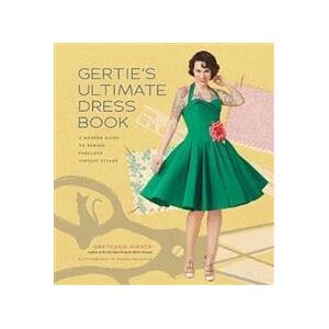 Gertie's Ultimate Dress Book