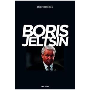 Boris Jeltsin : reformatorn som inte nådde ända fram