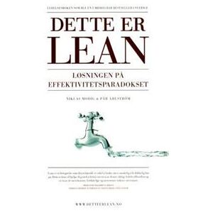 Dette er lean: Løsningen på effektivitetsparadokset