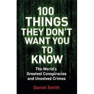 100 Things They Don't Want You To Know