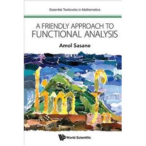 Friendly Approach To Functional Analysis, A