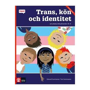 Trans, kön och identitet : att arbeta inkluderande i fk-6