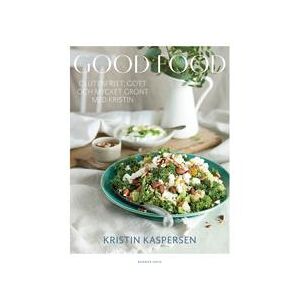 Good food : glutenfritt, gott och mycket grönt med Kristin