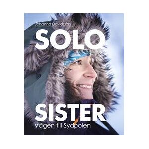 Solo sister : vägen till Sydpolen