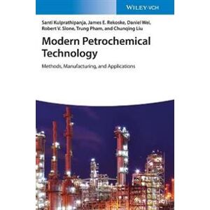 Modern Petrochemical Technology – Methods, Manufacturing and Applications