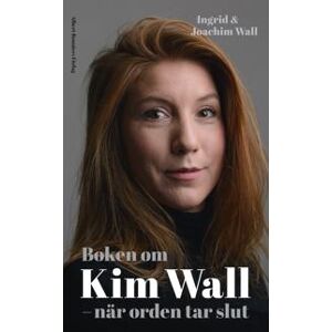 Boken om Kim Wall : När orden tar slut