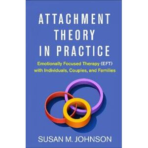 Attachment Theory in Practice