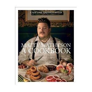 Matty Matheson: A Cookbook