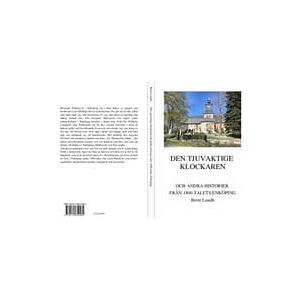 Den tjuvaktige klockaren och andra historier från 1800-talets Enköping