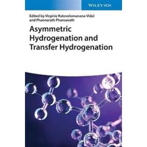 Asymmetric Hydrogenation and Transfer Hydrogenation