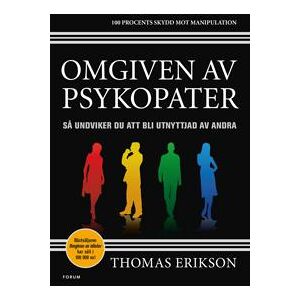 Omgiven av psykopater : så undviker du att bli utnyttjad av andra