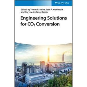 Engineering Solutions for CO2 Conversion