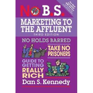 No B.S. Marketing to the Affluent