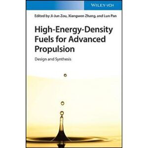 High–Energy–Density Fuels for Advanced Propulsion – Design and Synthesis