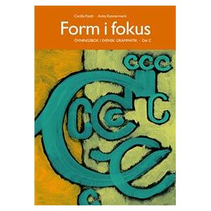 Form i fokus C