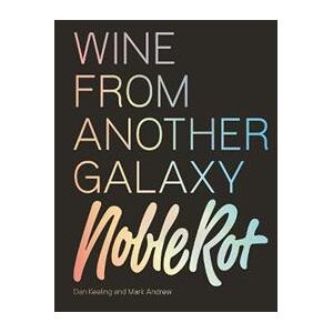 The Noble Rot Book: Wine from Another Galaxy