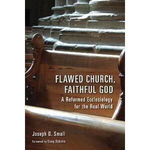 Flawed Church, Faithful God