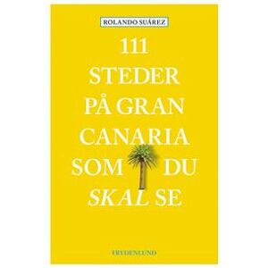 111 steder på Gran Canaria som du skal se