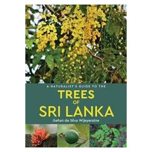 A Naturalist's Guide to the Trees of Sri Lanka