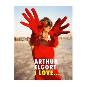 Arthur Elgort: I Love...