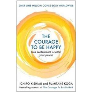 The Courage to be Happy