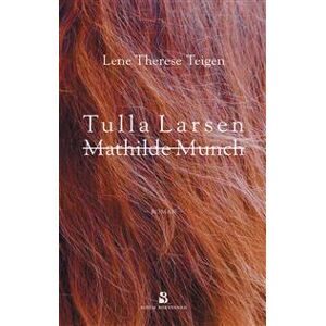Tulla Larsen, Mathilde Munch